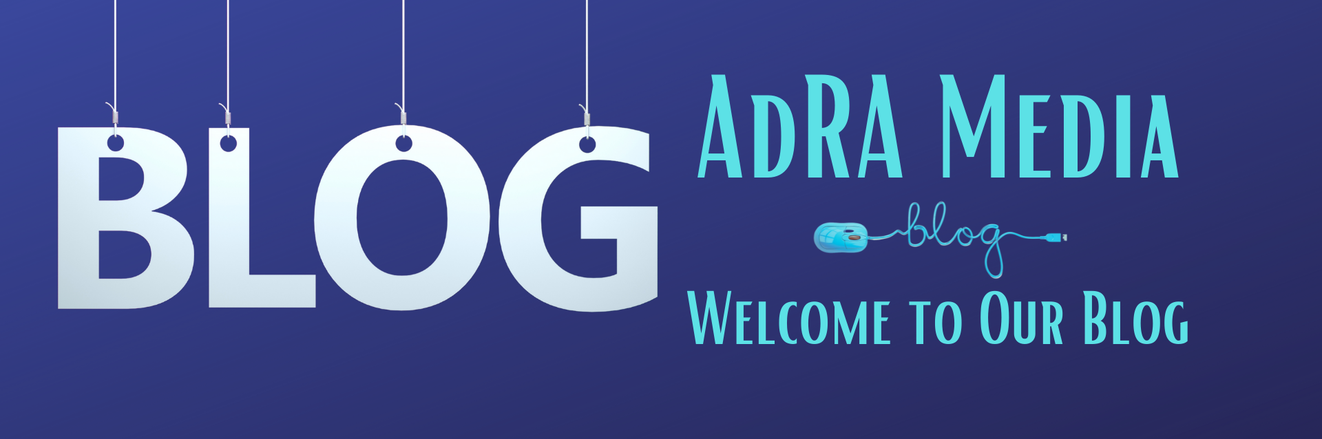 ADRA Media Agency's Blog Header DIGITAL SERVICES FOR SMALL BUSINESSES FORT WORTH, TEXAS